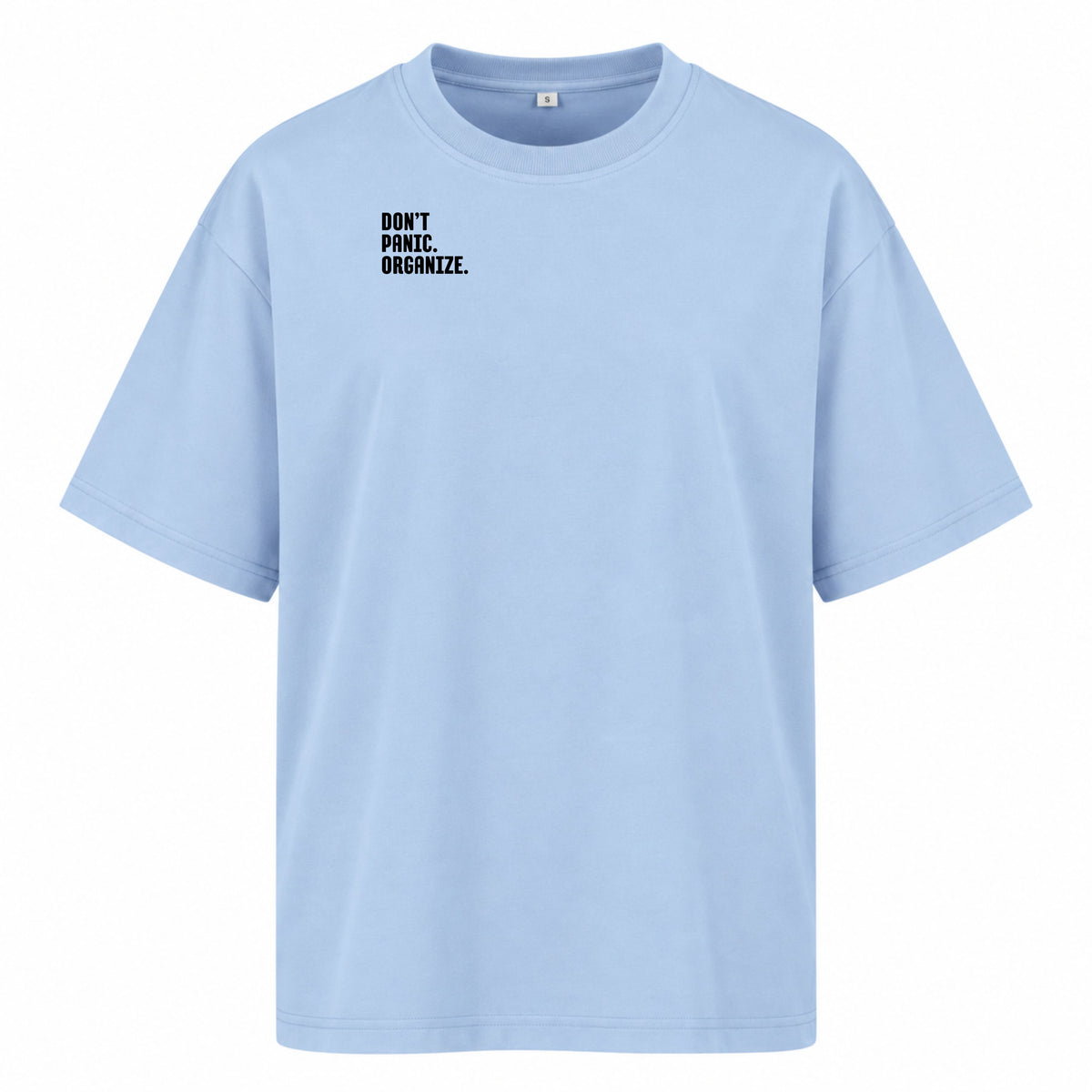 DON‘T PANIC. ORGANIZE - Women‘s Oversized T-Shirt