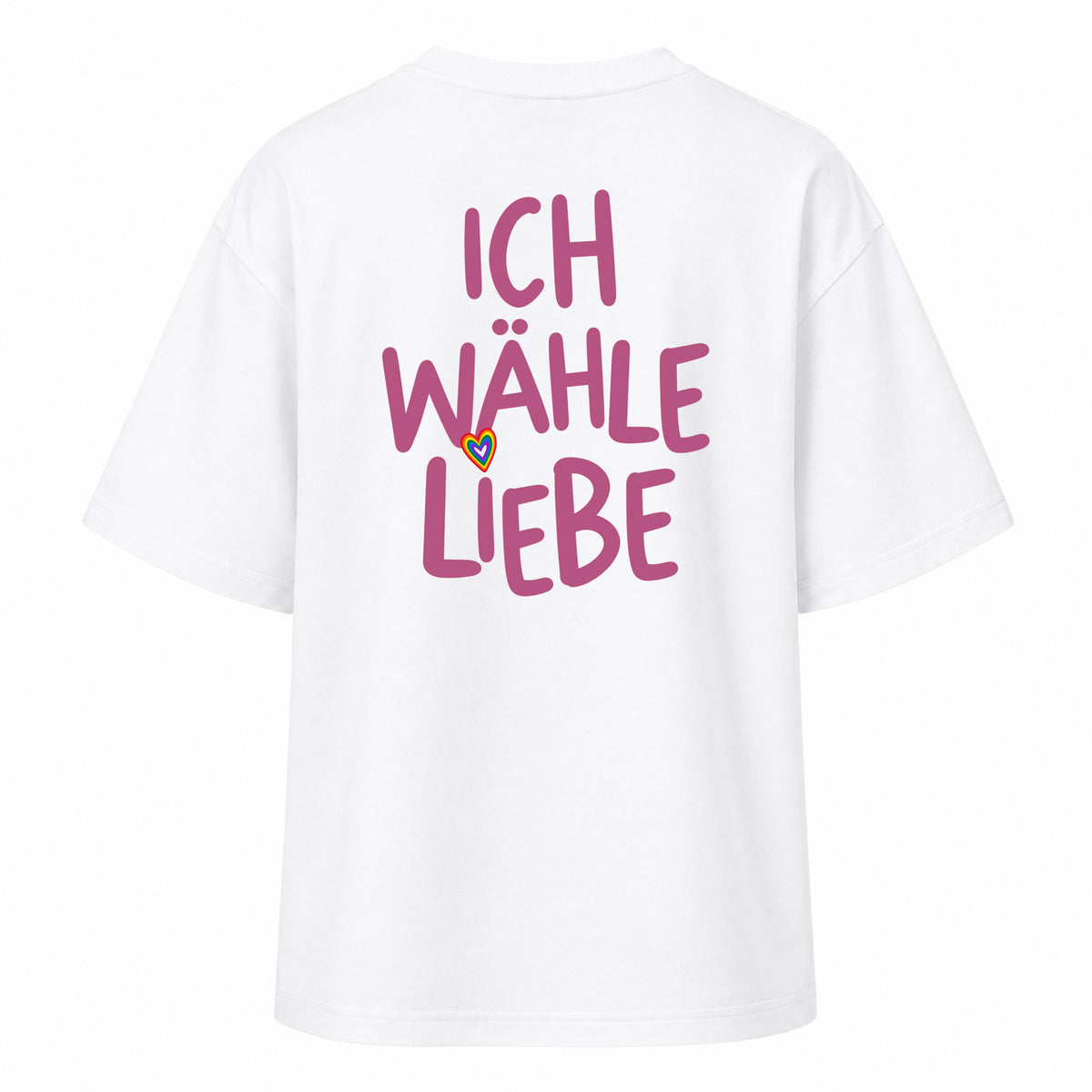 Ich wähle Liebe - Backprint Women‘s Oversized Statement Shirt