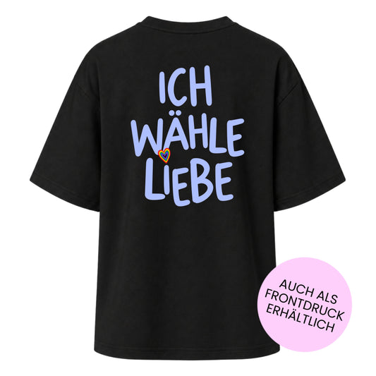 Ich wähle Liebe - Backprint Women‘s Oversized Statement Shirt
