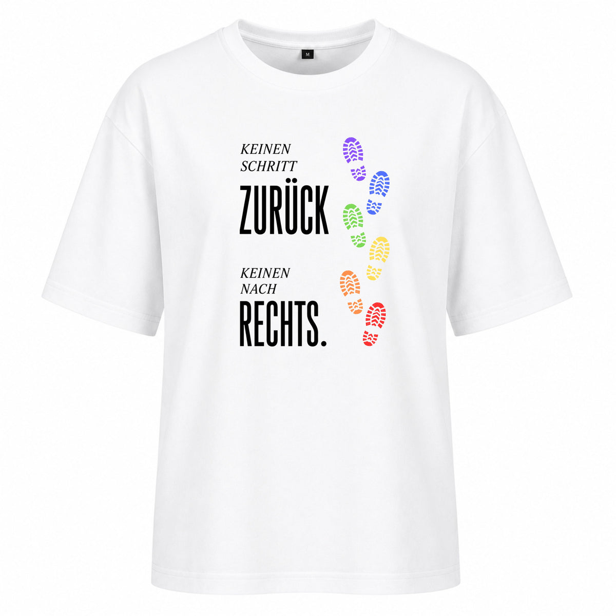 Keinen Schritt zurück. Keinen nach rechts - Women‘s Oversized Statement Shirt