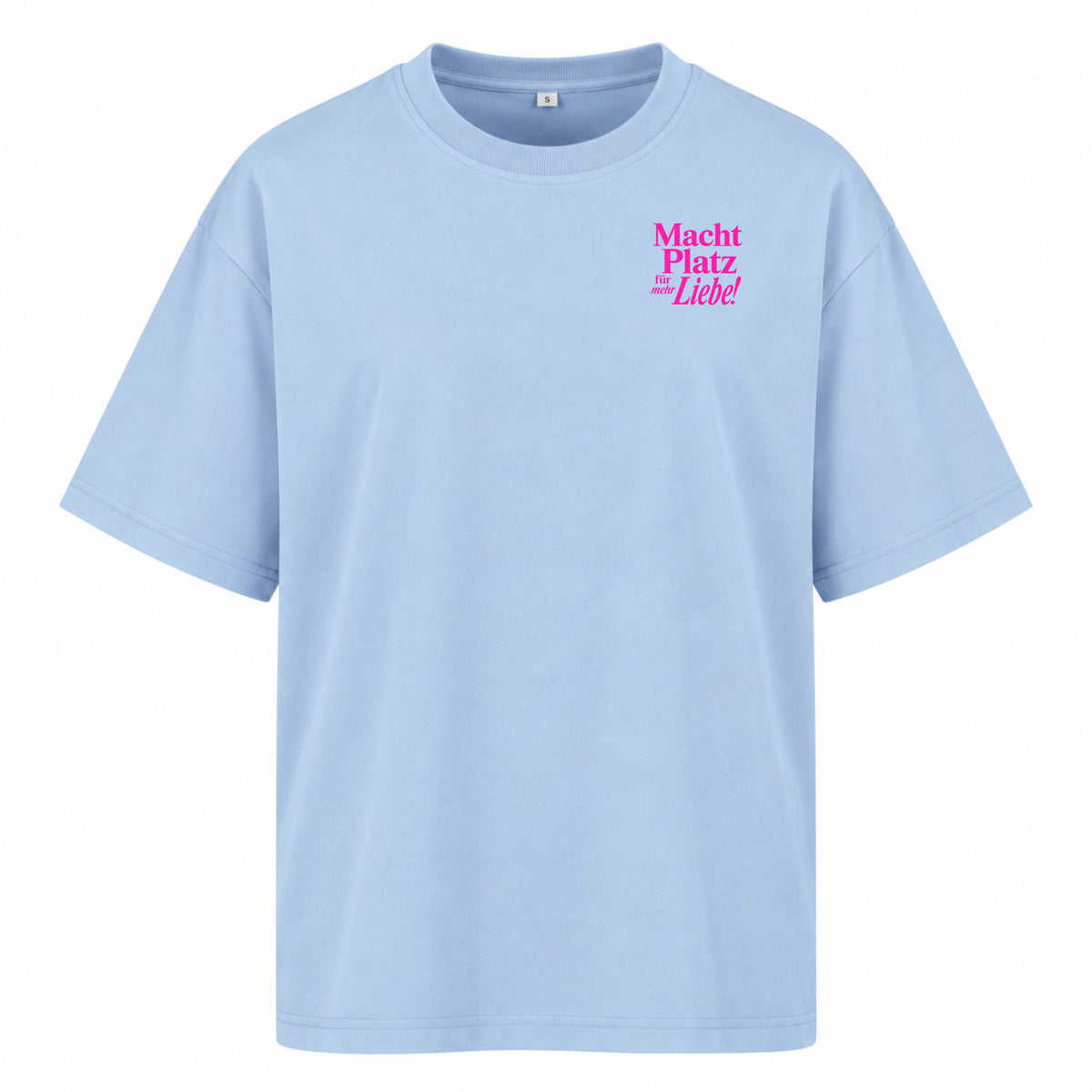 Macht Platz für mehr Liebe - Women‘s Oversized Statement Shirt