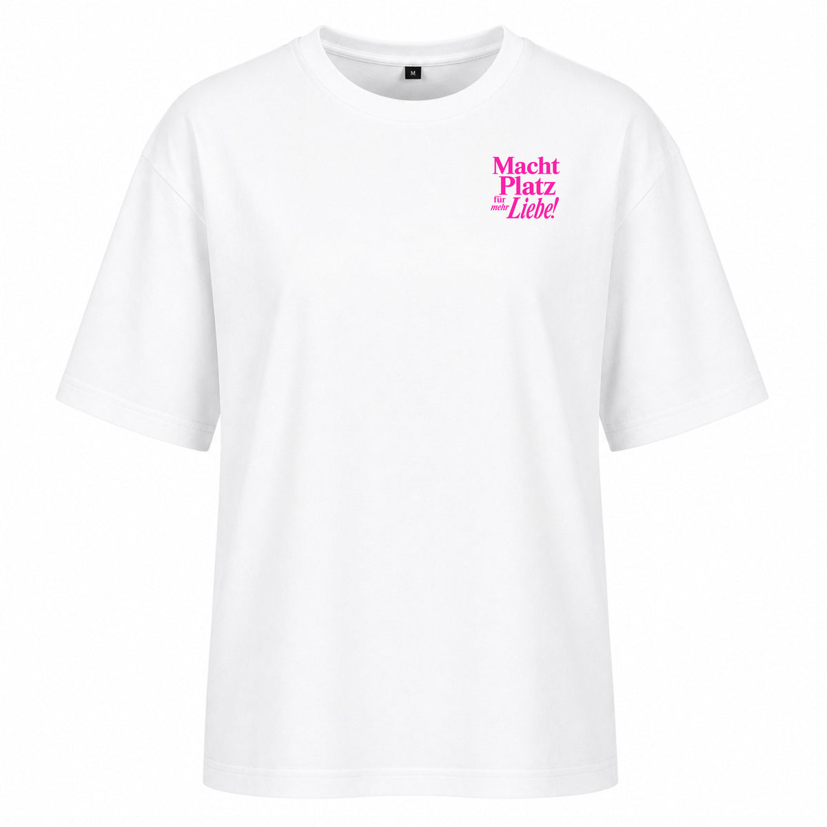 Macht Platz für mehr Liebe - Women‘s Oversized Statement Shirt