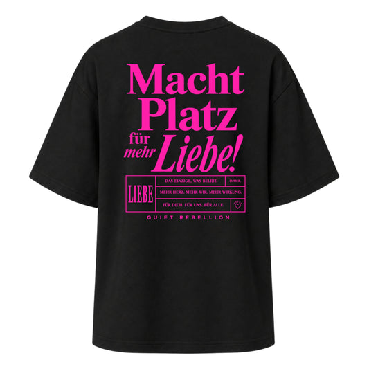 Macht Platz für mehr Liebe - Women‘s Oversized Statement Shirt