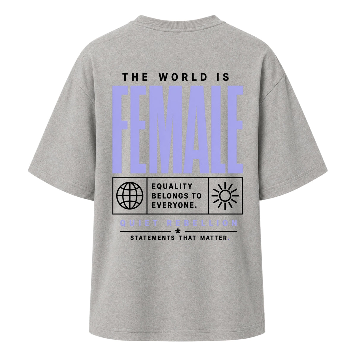 The World is Female - Women‘s Oversized Feminist Shirt