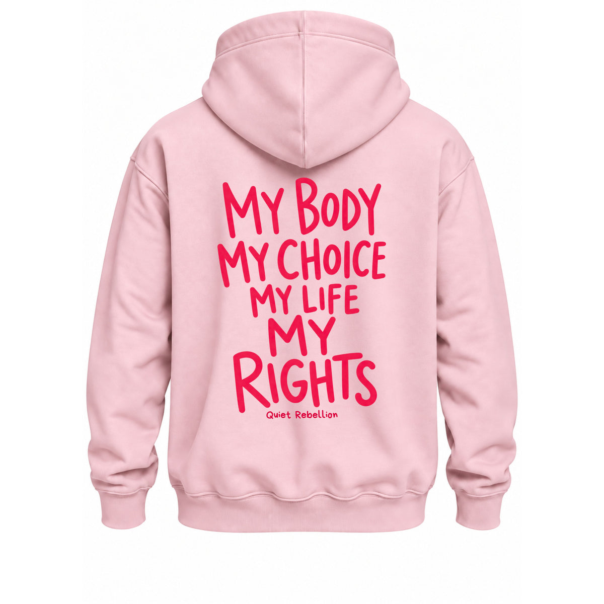 My Body. My Rights. - Relaxed Fit Statement Hoodie