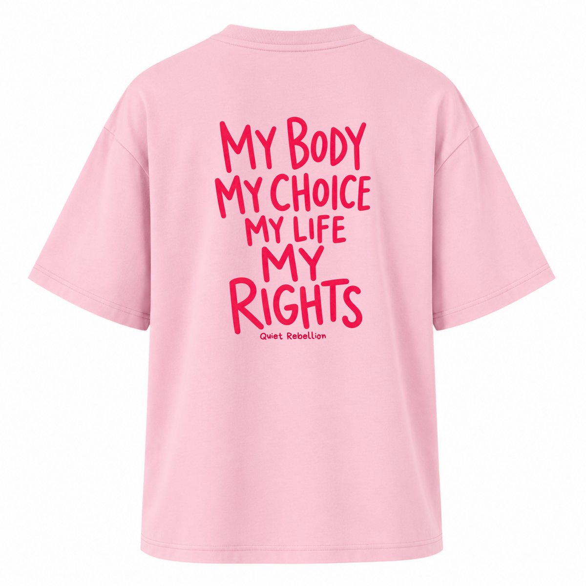 My Body. My Rights - Women‘s Oversized Statement Shirt