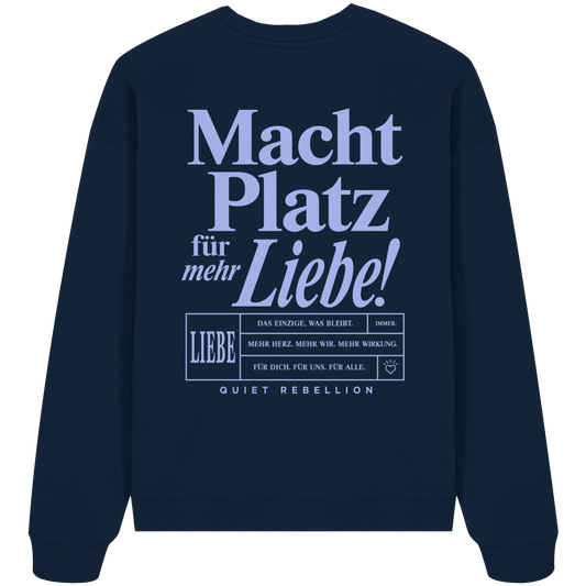 Macht Platz für mehr Liebe - Oversized Organic Premium Sweatshirt (Backprint)