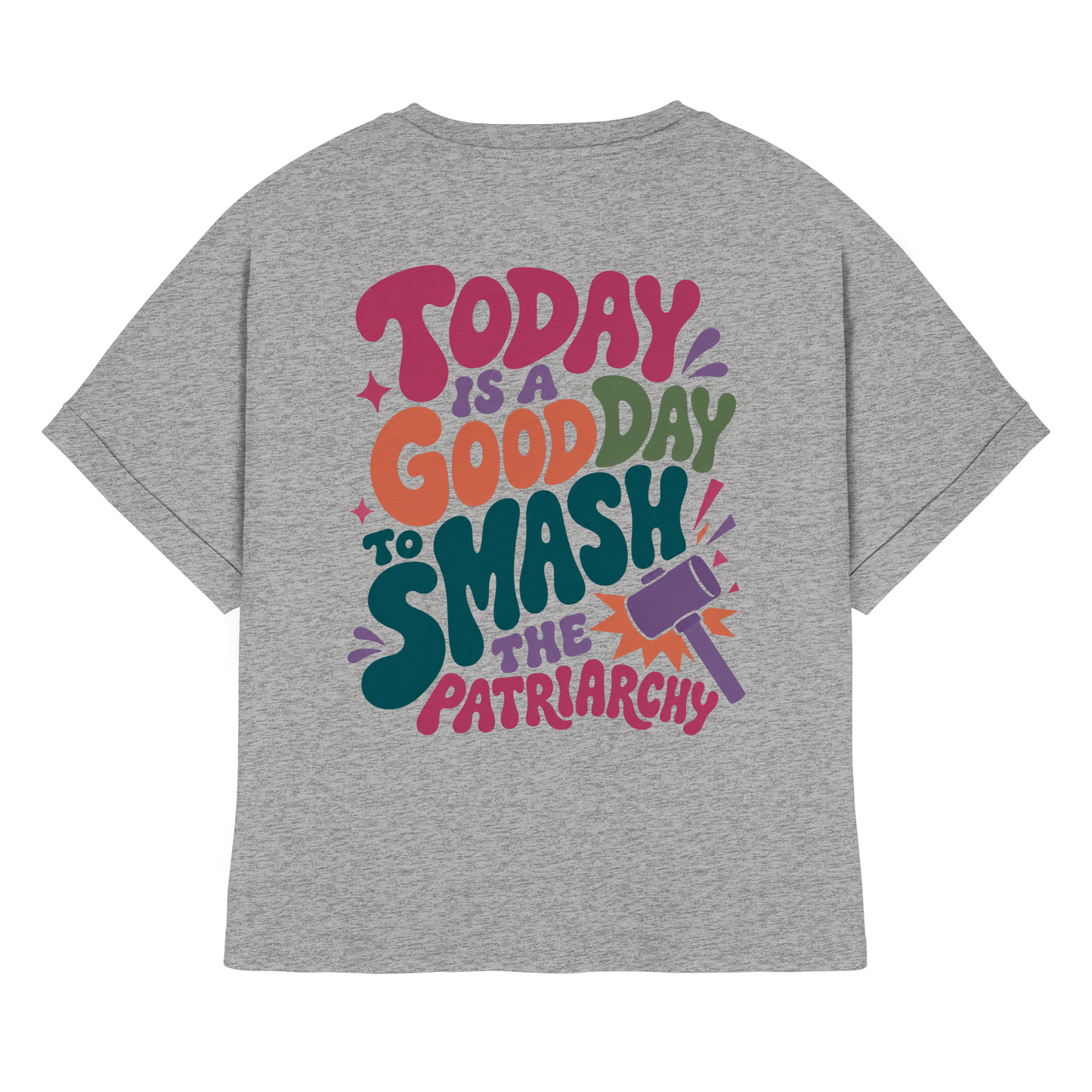 Good day to smash patriarchy - Organic Boxcut Hoodie - Womens Organic Rolled Sleeves T-Shirt