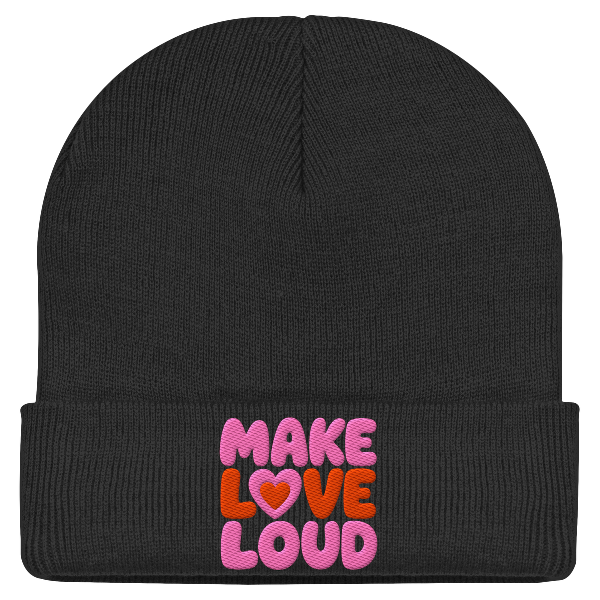 MAKE LOVE LOUD - Classic Statement Beanie  - Classic Beanie