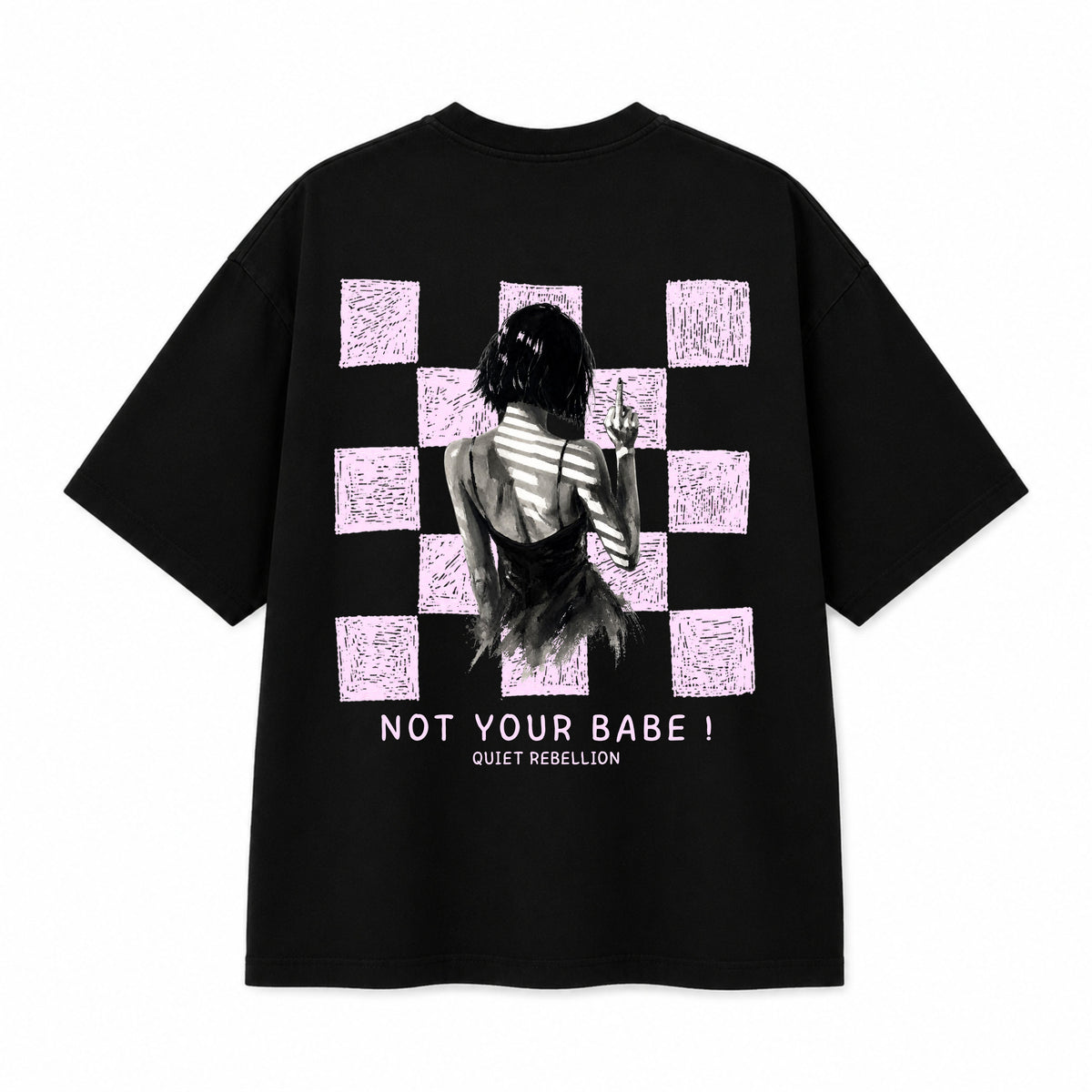 NOT YOUR BABE - Oversized Statement Shirt / Backprint